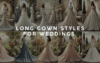 Elegant Long Gown Styles for Weddings | Timeless Looks - Post Thumbnail